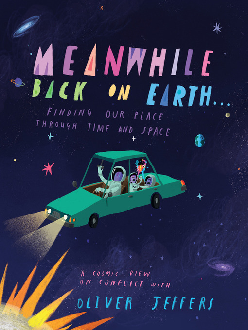 Title details for Meanwhile Back on Earth . . . by Oliver Jeffers - Available